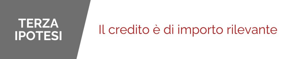 Quando procedere con il Recupero Credito Giudiziale - terza ipotesi