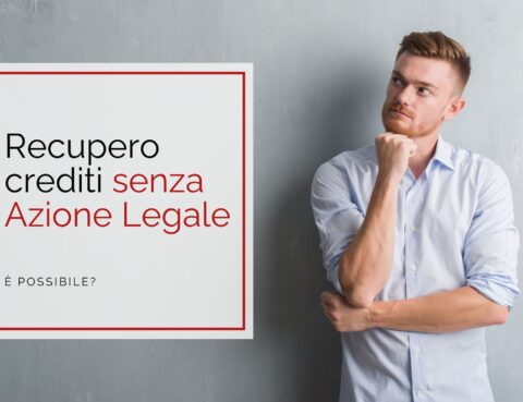 Recupero crediti senza Azione Legale