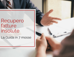 Recupero fatture insolute - La guida in 7 mosse